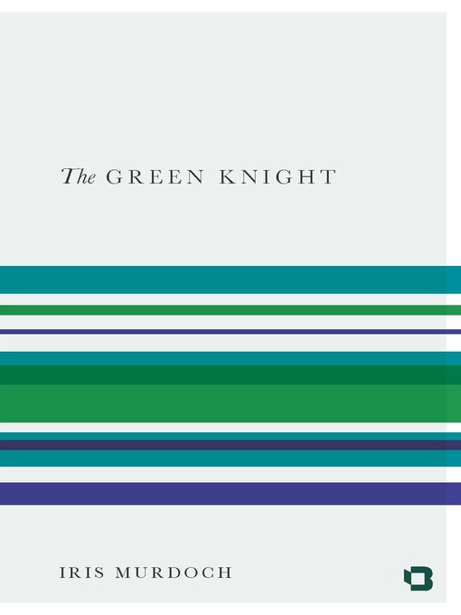 Title details for The Green Knight by Iris Murdoch - Available
